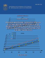 Poziom rozwoju somatycznego i funkcjonalnego populacji populacji dzieci wiejskich ywiecczyzny i jego spoeczno - ekonomiczne uwarunkowania