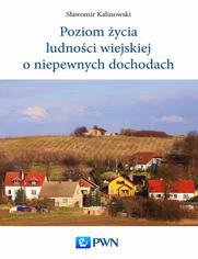 Poziom ycia ludnoci wiejskiej o niepewnych dochodach