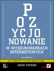 Pozycjonowanie w wyszukiwarkach internetowych. Wydanie II