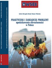 Praktyczne i zarzdcze problemy opodatkowania nieruchomoci w Polsce