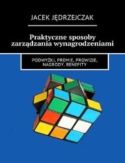 Praktyczne sposoby zarzdzania wynagrodzeniami