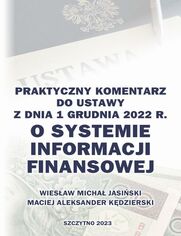 Praktyczny komentarz do ustawy z dnia 1 grudnia 2022 r. o Systemie Informacji Finansowej
