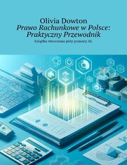 Prawo Rachunkowe wPolsce: Praktyczny Przewodnik