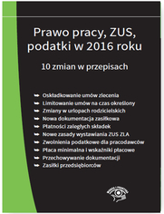 Prawo pracy, ZUS, podatki w 2016 roku. 10 zmian w przepisach - stan prawny na 1 stycznia 2016