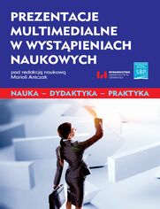 Prezentacje multimedialne w wystpieniach naukowych