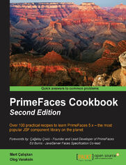 PrimeFaces Cookbook. Over 100 practical recipes to learn PrimeFaces 5.x – the most popular JSF component library on the planet