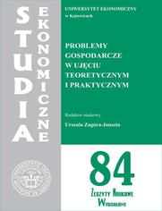 Problemy gospodarcze w ujciu teoretycznym i praktycznym. SE 84