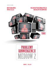 Problemy konwergencji medi�w II