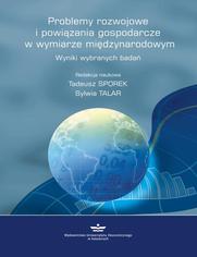 Problemy rozwojowe  i powizania gospodarcze  w wymiarze midzynarodowym. Wyniki wybranych bada