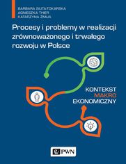 Procesy i problemy w realizacji zrwnowaonego i trwaego rozwoju w Polsce