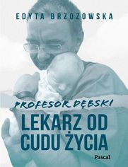 Profesor Dbski. Lekarz od cudu ycia