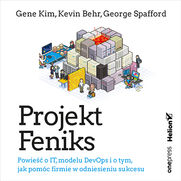 Projekt Feniks. Powie o IT, modelu DevOps i o tym, jak pomc firmie w odniesieniu sukcesu