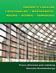 Projekty lokalne i regionalne - wsppraca: nauka - biznes - samorzd