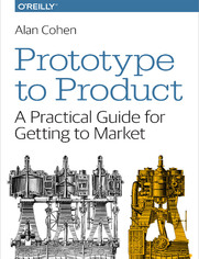 Prototype to Product. A Practical Guide for Getting to Market