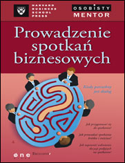 Prowadzenie spotka biznesowych. Osobisty mentor - Harvard Business School Press