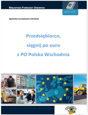 Przedsibiorco, signij po euro z PO Polska Wschodnia