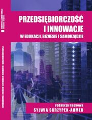 Przedsibiorczo i innowacje w edukacji, biznesie i samorzdzie