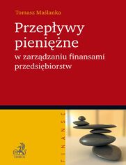 Przepywy pienine w zarzdzaniu finansami przedsibiorstw