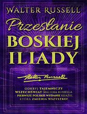 Przesanie Boskiej Iliady. Tom 1