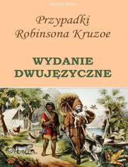 Przypadki Robinsona Kruzoe. WYDANIE DWUJZYCZNE