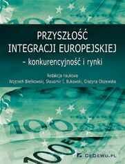Przyszo integracji europejskiej - konkurencyjno i rynki
