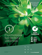 Psychologia Sprzeday - droga do sprawczoci, niezalenoci i pienidzy (Wydanie ekskluzywne + Audiobook mp3)