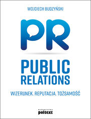 Public Relations. Wizerunek Reputacja Tosamo