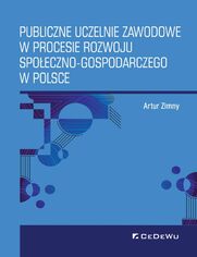 Publiczne uczelnie zawodowe w procesie rozwoju spoeczno-gospodarczego w Polsce