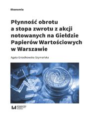 Pynno obrotu a stopa zwrotu z akcji notowanych na Giedzie Papierw Wartociowych w Warszawie