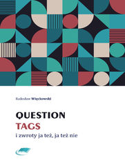 Question tags i zwroty ja te, ja te nie 