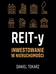 REIT-y. Inwestowanie w nieruchomoci