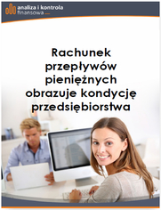 Rachunek przepyww pieninych obrazuje kondycj przedsibiorstwa