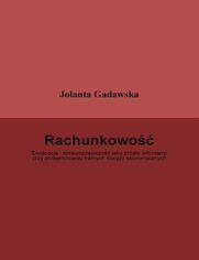 Rachunkowo. Ewidencja i sprawozdawczo jako rdo informacji przy podejmowaniu trafnych decyzji ekonomicznych