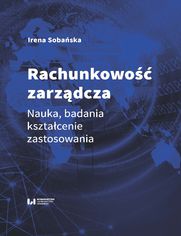 Rachunkowo zarzdcza. Nauka, badania, ksztacenie, zastosowania