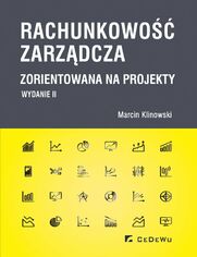 Rachunkowo zarzdcza zorientowana na projekty (wyd. II)