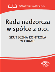 Rada nadzorcza w spce z o.o. Skuteczna kontrola w firmie