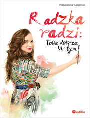 Radzka radzi: Tobie dobrze w tym!