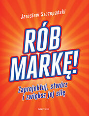 Rb mark! Zaprojektuj, stwrz i zwiksz jej si