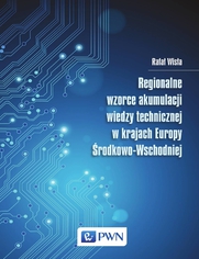 Regionalne wzorce akumulacji wiedzy technicznej w krajach Europy rodkowo-Wschodniej