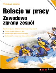 Relacje w pracy. Zawodowo zgrany zesp