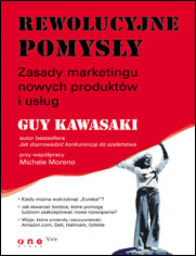 Rewolucyjne pomysy. Zasady marketingu nowych produktw i usug