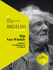 Rip Van Winkle. Angielski z Washingtonem Irvingiem