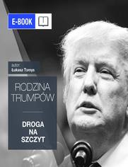 Rodzina Trump. Droga na Szczyt 