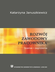 Rozwj zawodowy pracownika. Szanse i zagroenia