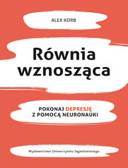 Rwnia wznoszca Pokonaj depresj z pomoc neuronauki