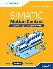 SIMATIC Motion Control - sterowanie serwonapdami. Teoria. Aplikacje. wiczenia