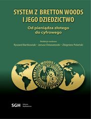 SYSTEM Z BRETTON WOODS I JEGO DZIEDZICTWO