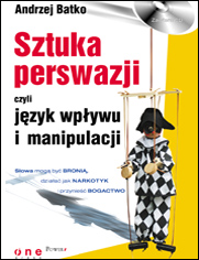 SZTUKA PERSWAZJI, czyli jzyk wpywu i manipulacji