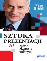 SZTUKA PREZENTACJI w nauce biznesie i polityce