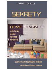 Sekrety home stagingu - czyli jak szybko sprzeda lub wynaj nieruchomo